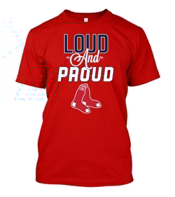 Boston Red Sox Loud And Proud Socks T-Shirt