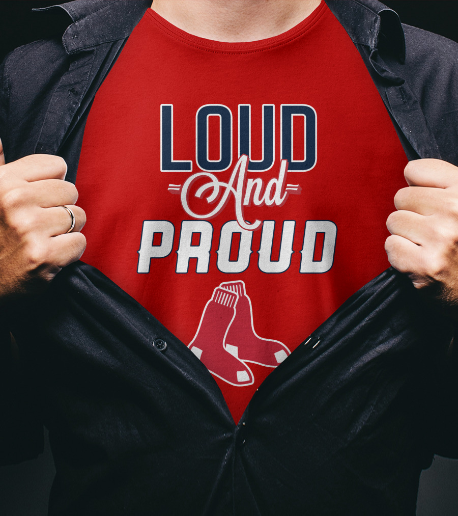 Boston Red Sox Loud And Proud Socks T-Shirt
