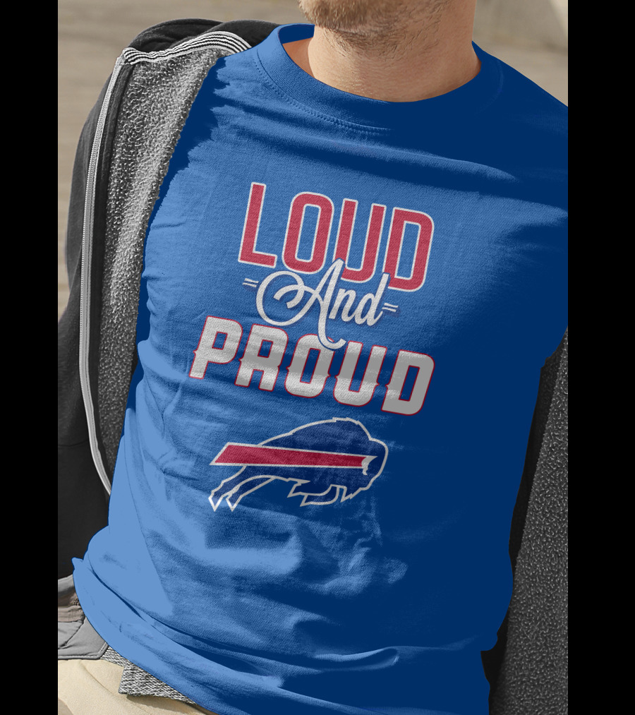 Loud And Proud Buffalo Bills Red White Blue Football Spirit T-Shirt