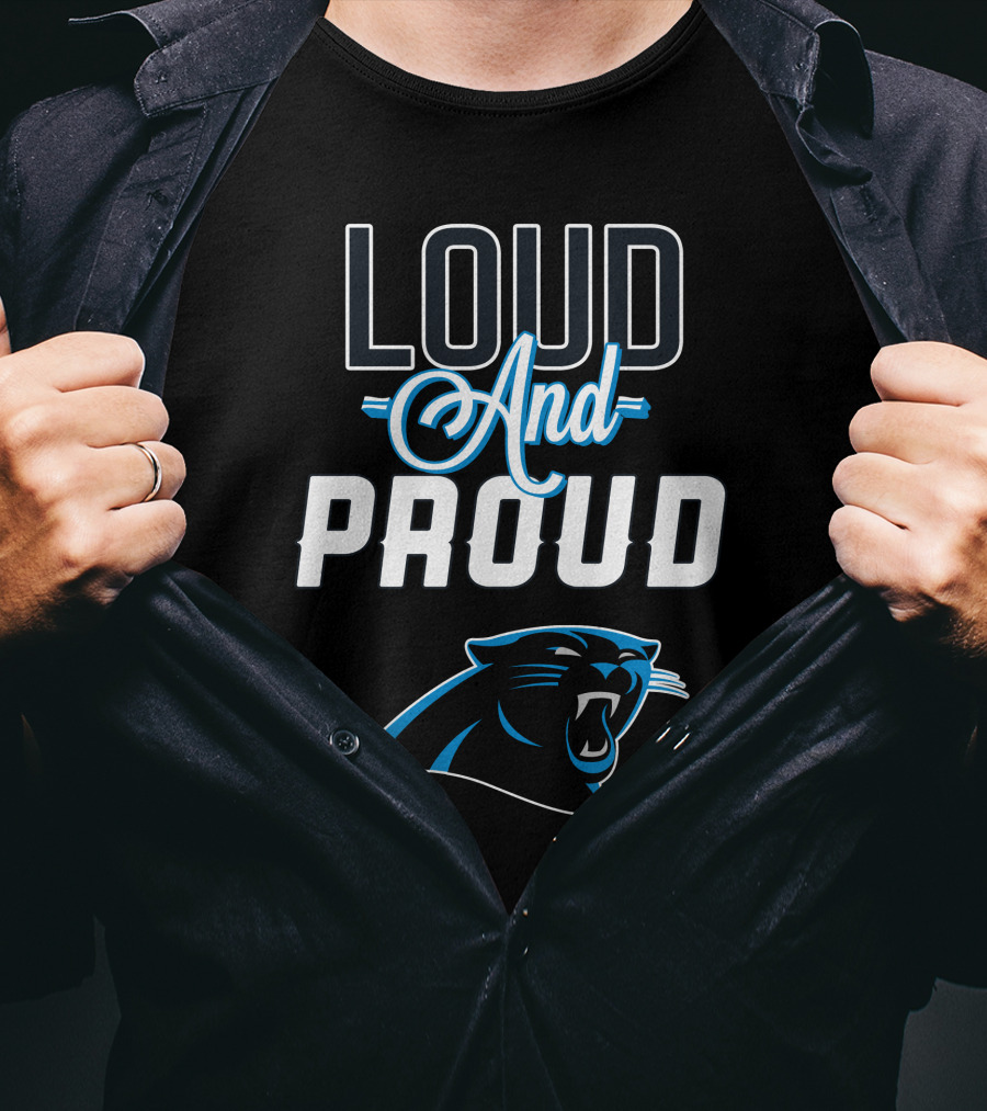 Loud And Proud Carolina Panthers T-Shirt