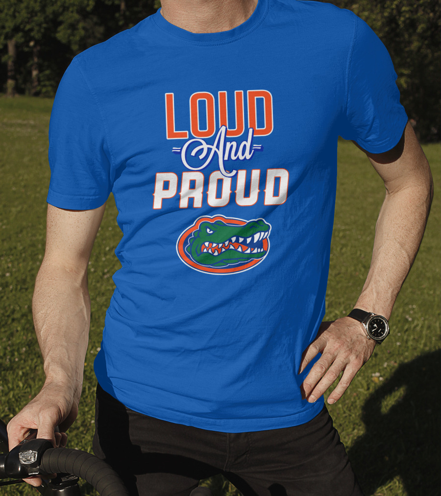 Loud And Proud Florida Gators T-Shirt