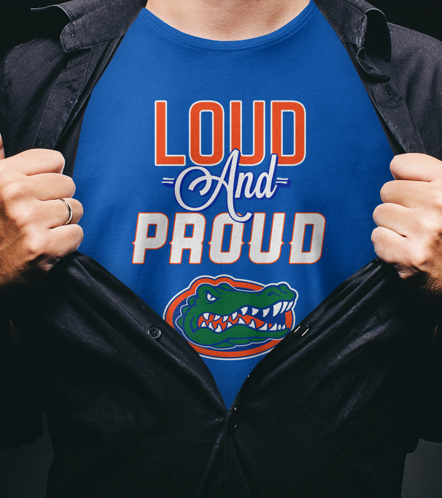Loud And Proud Florida Gators T-Shirt