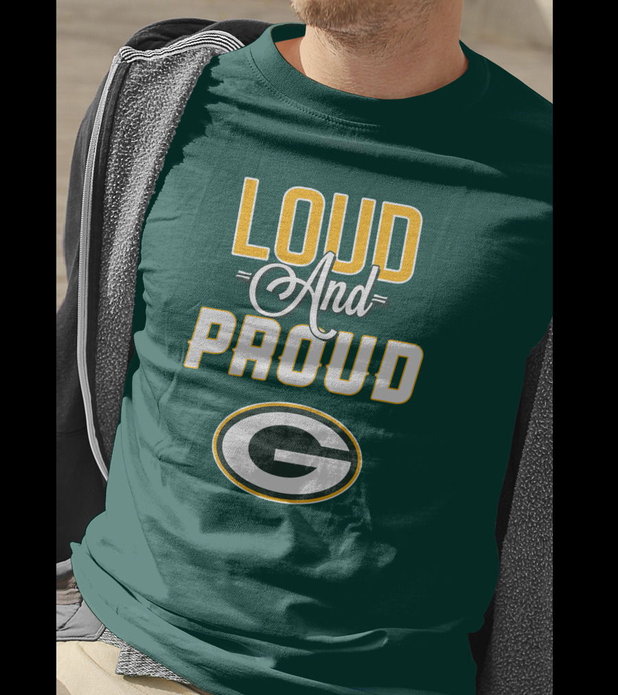 Green Bay Packers Loud And Proud G T-Shirt