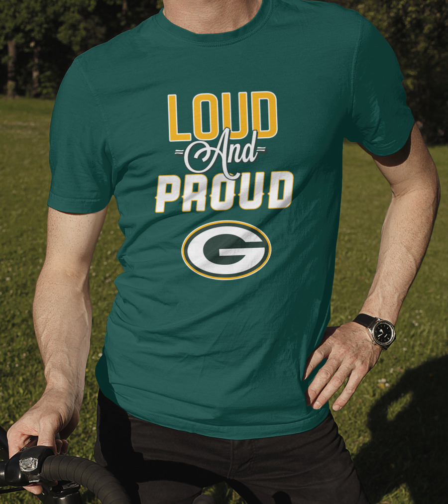 Green Bay Packers Loud And Proud G T-Shirt