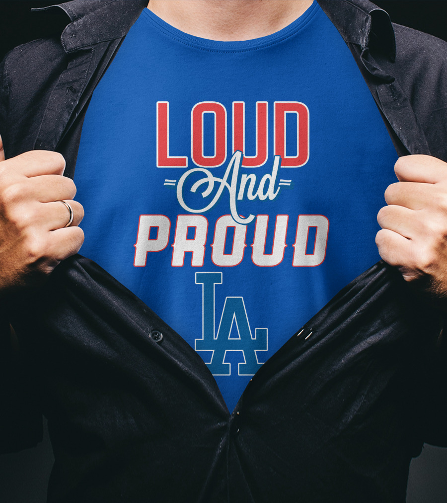 Loud And Proud LA Dodgers T-Shirt