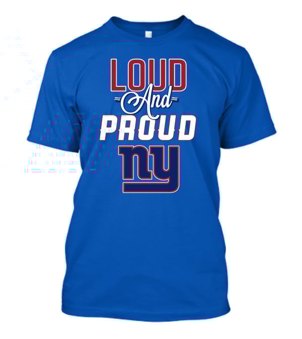 Loud And Proud NY Giants T-Shirt
