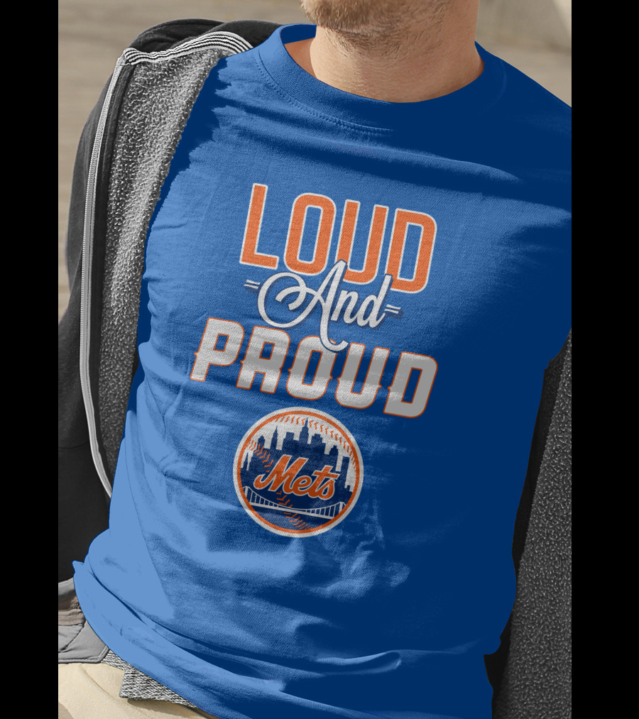 Loud And Proud New York Mets T-Shirt