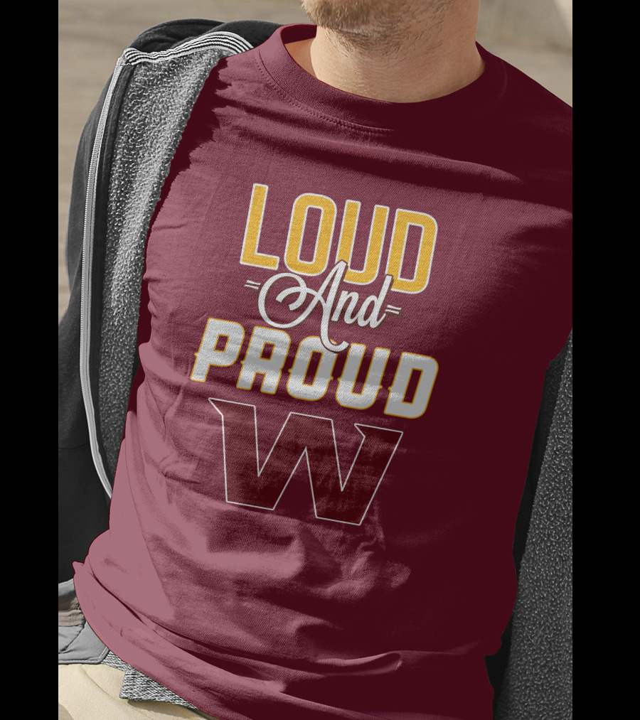 Washington Football Team Loud And Proud W T-Shirt