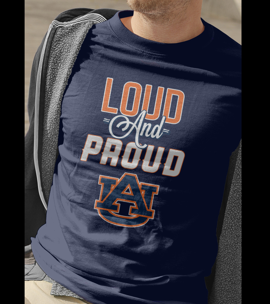 Loud And Proud Auburn Tigers AU T-Shirt