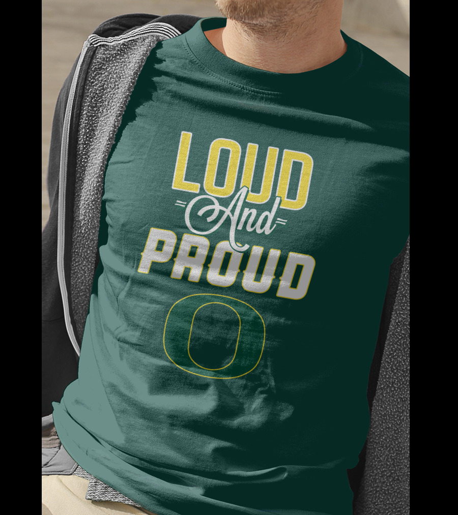 Loud And Proud Oregon Ducks T-Shirt