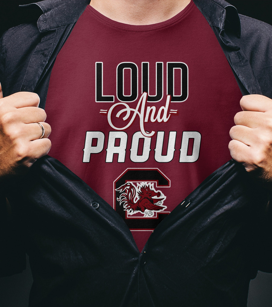 Loud And Proud South Carolina Gamecocks T-Shirt