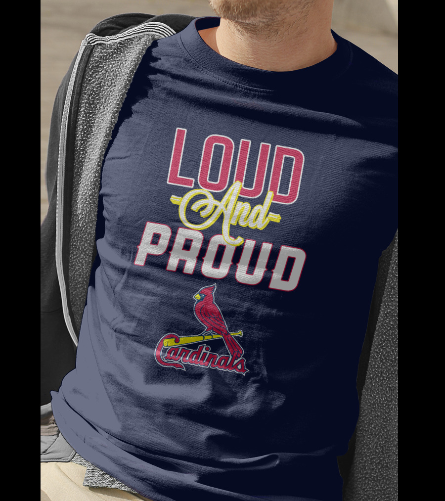 St Louis Cardinals Loud And Proud Cardinals Red Bird Baseball Team T-Shirt