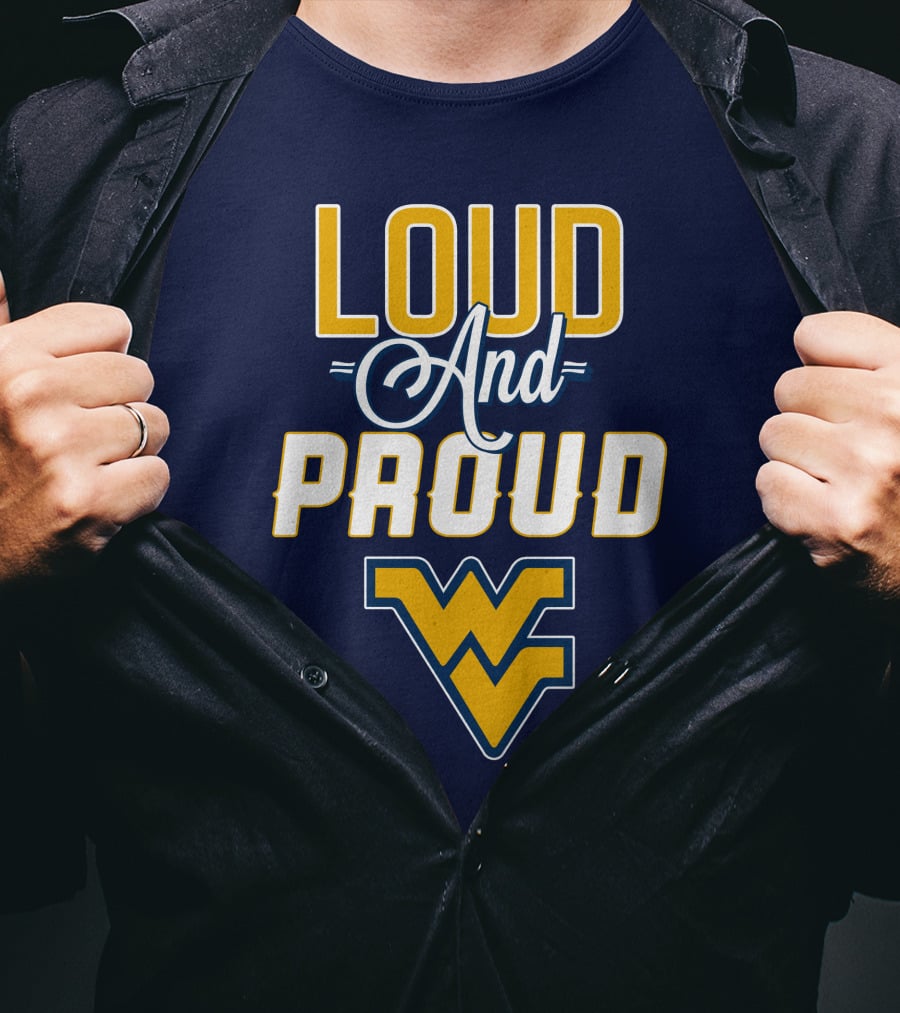 Loud And Proud WVU Mountaineers Fan Gear T-Shirt
