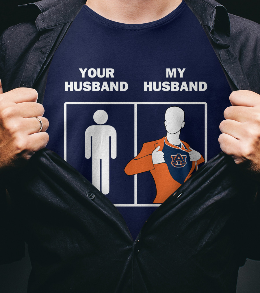 Auburn Tigers Fan Comparison Your Husband My Husband T-Shirt