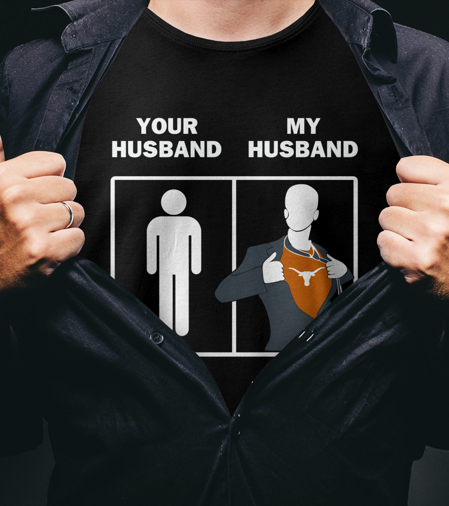 Your Husband My Husband Longhorn Logo Superman Reveal T-Shirt