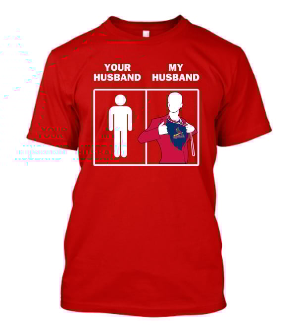 Your Husband My Husband St Louis Cardinals Fan Logo Superman T-Shirt