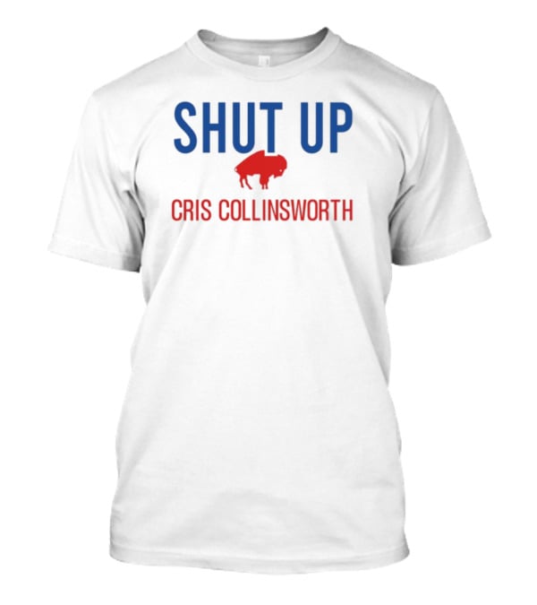 Shut Up Cris Collinsworth Buffalo Silhouette T-Shirt