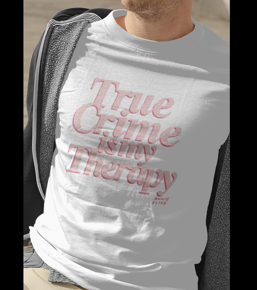 True Crime Is My Therapy Pink Quote Style T-Shirt