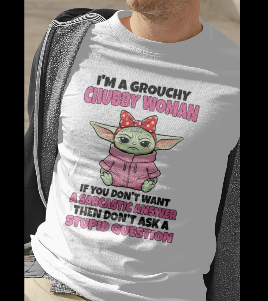 Baby Yoda Grouchy Chubby Woman Sarcastic Answer Stupid Question Pink T-Shirt