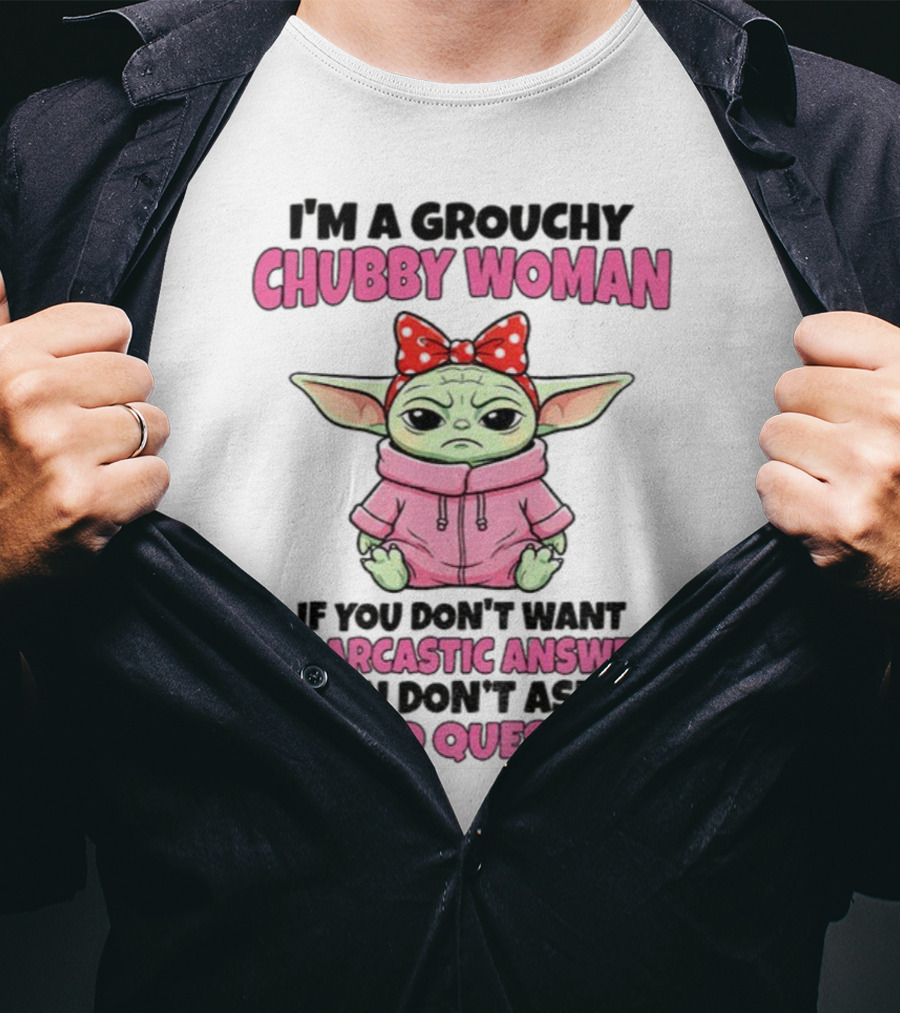 Baby Yoda Grouchy Chubby Woman Sarcastic Answer Stupid Question Pink T-Shirt