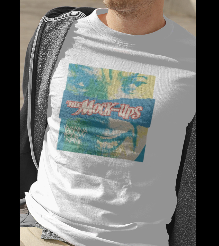 The Mock-Ups Wanna Know Your Name T-Shirt
