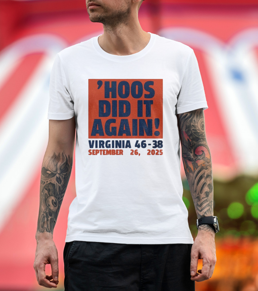 'UVA Football Virginia Cavaliers Hoos Did It Again 46-38 September 26, 2023' T-Shirt