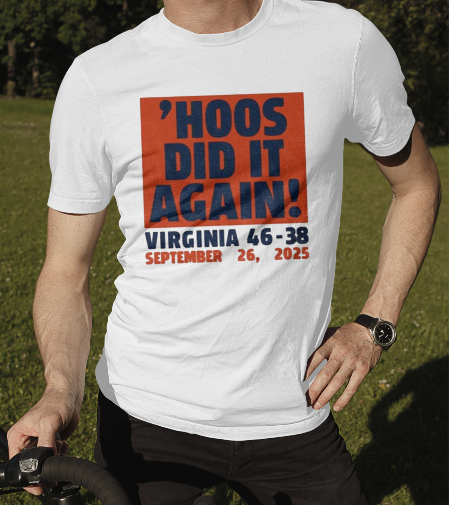 'UVA Football Virginia Cavaliers Hoos Did It Again 46-38 September 26, 2023' T-Shirt