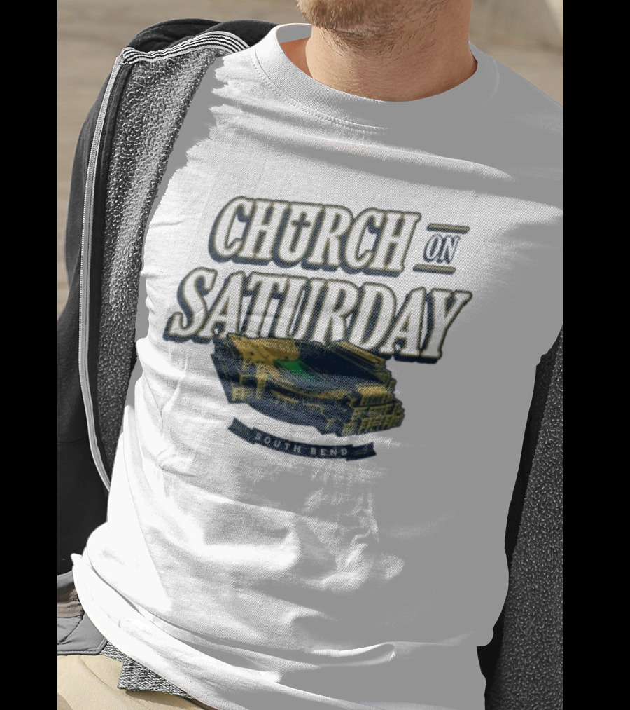 Notre Dame Fighting Irish Church On Saturday South Bend Stadium T-Shirt