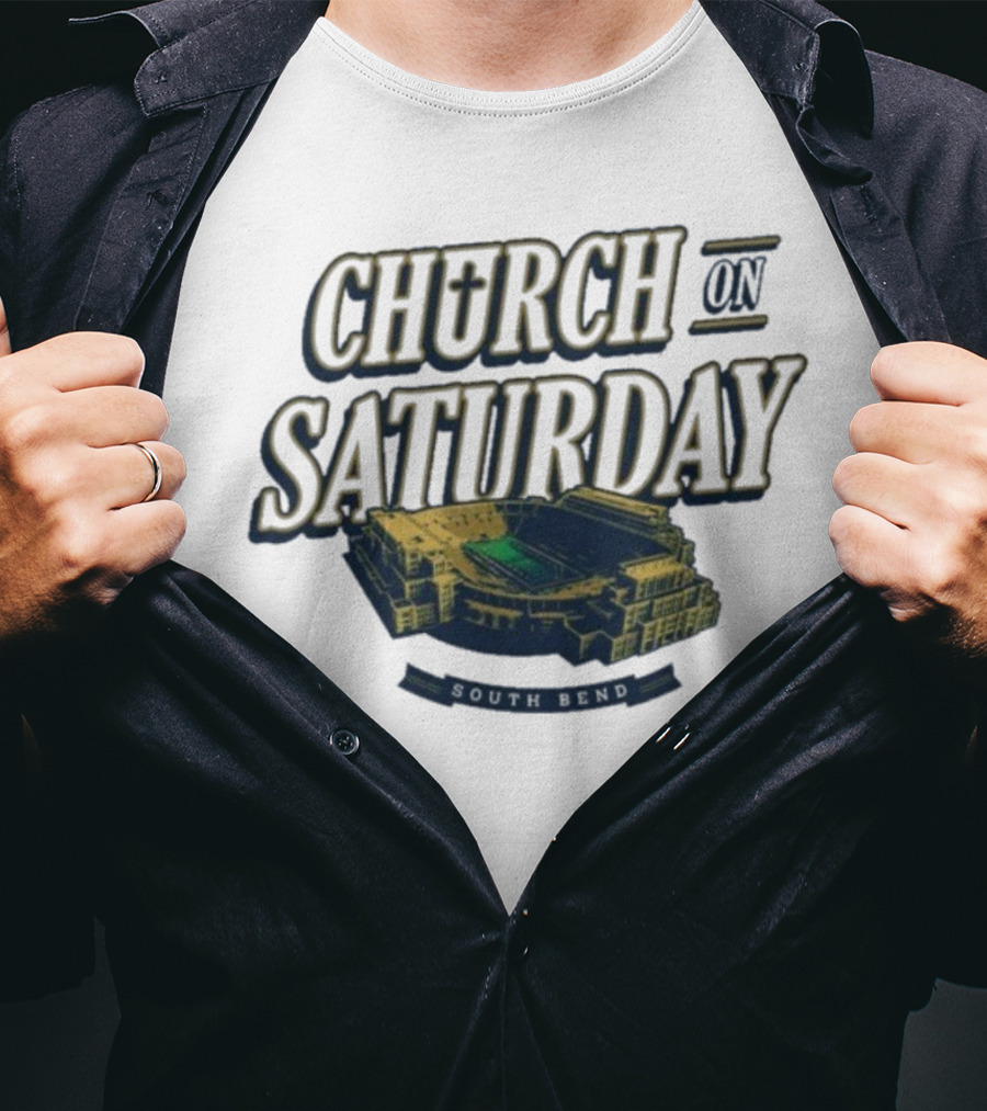 Notre Dame Fighting Irish Church On Saturday South Bend Stadium T-Shirt
