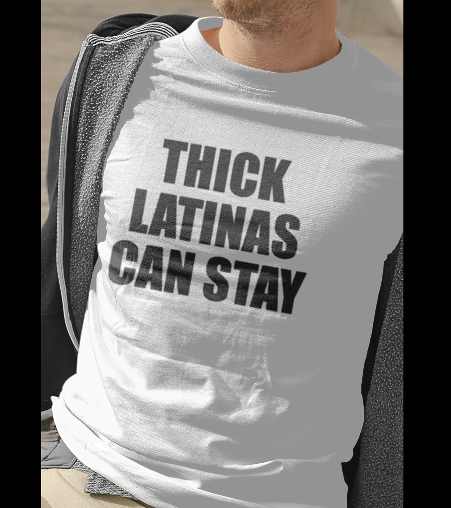Thick Latinas Can Stay Bold Statement Fashion T-Shirt