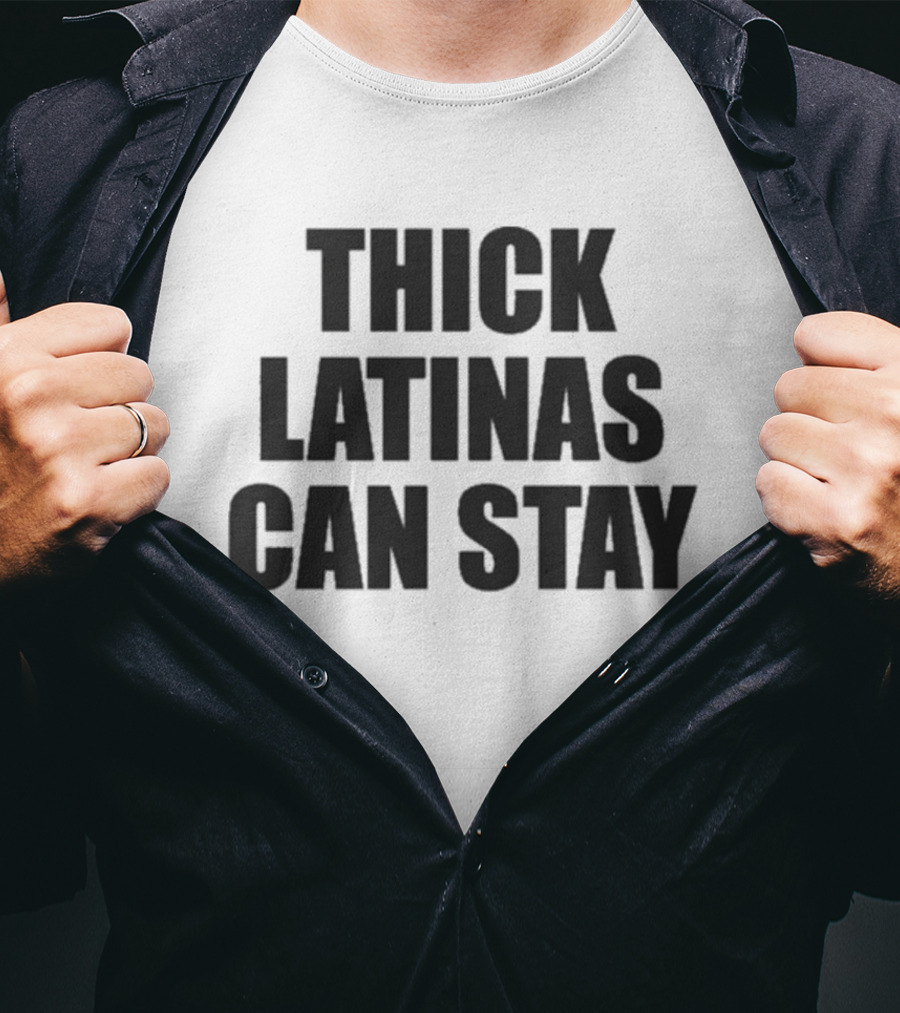 Thick Latinas Can Stay Bold Statement Fashion T-Shirt