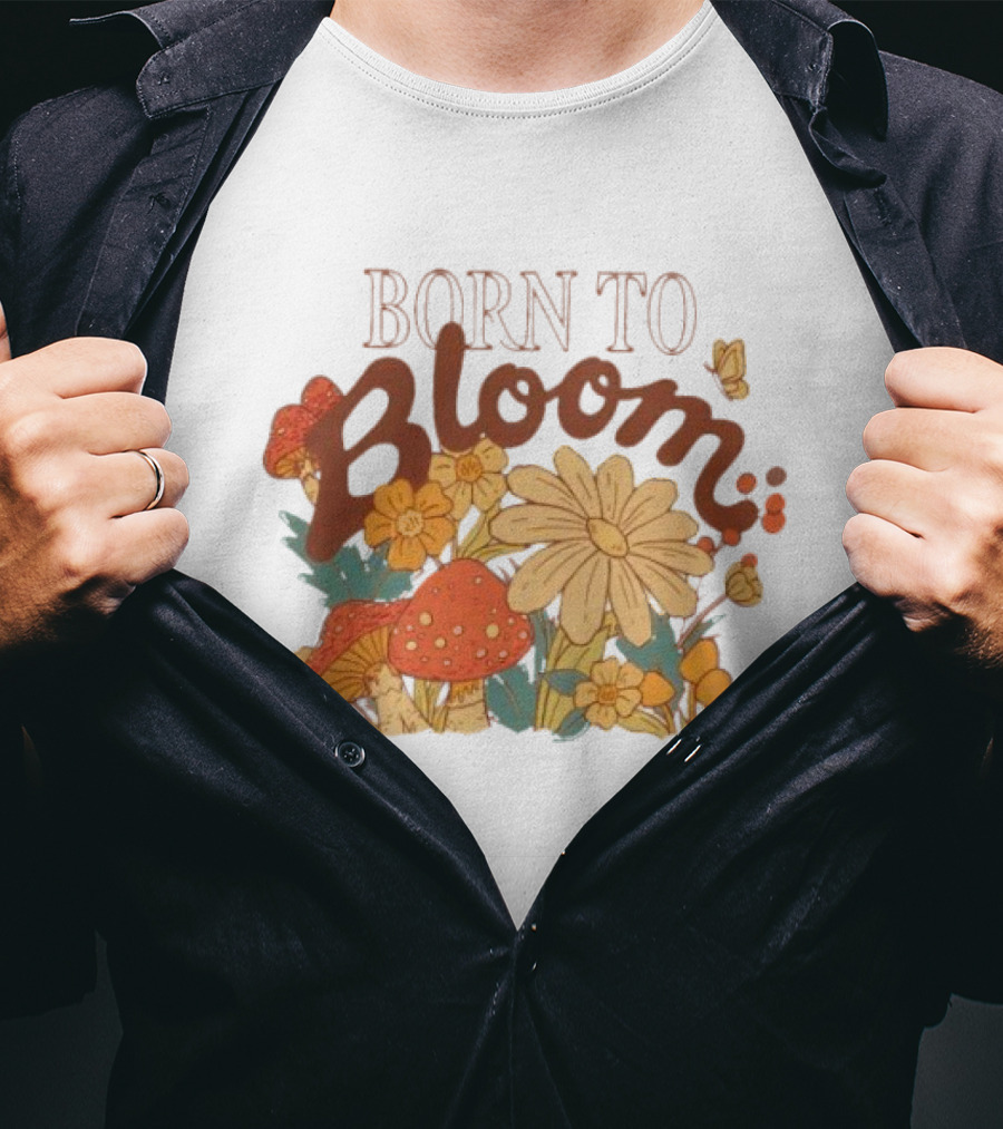 ```Born To Bloom Autumn Vintage Floral Mushrooms And Butterflies Theme``` T-Shirt