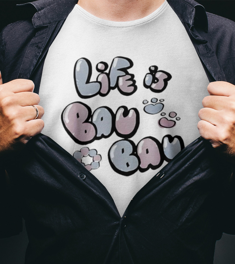 Life Is Bau Bau Pastel Bubble Letters And Paw Prints T-Shirt