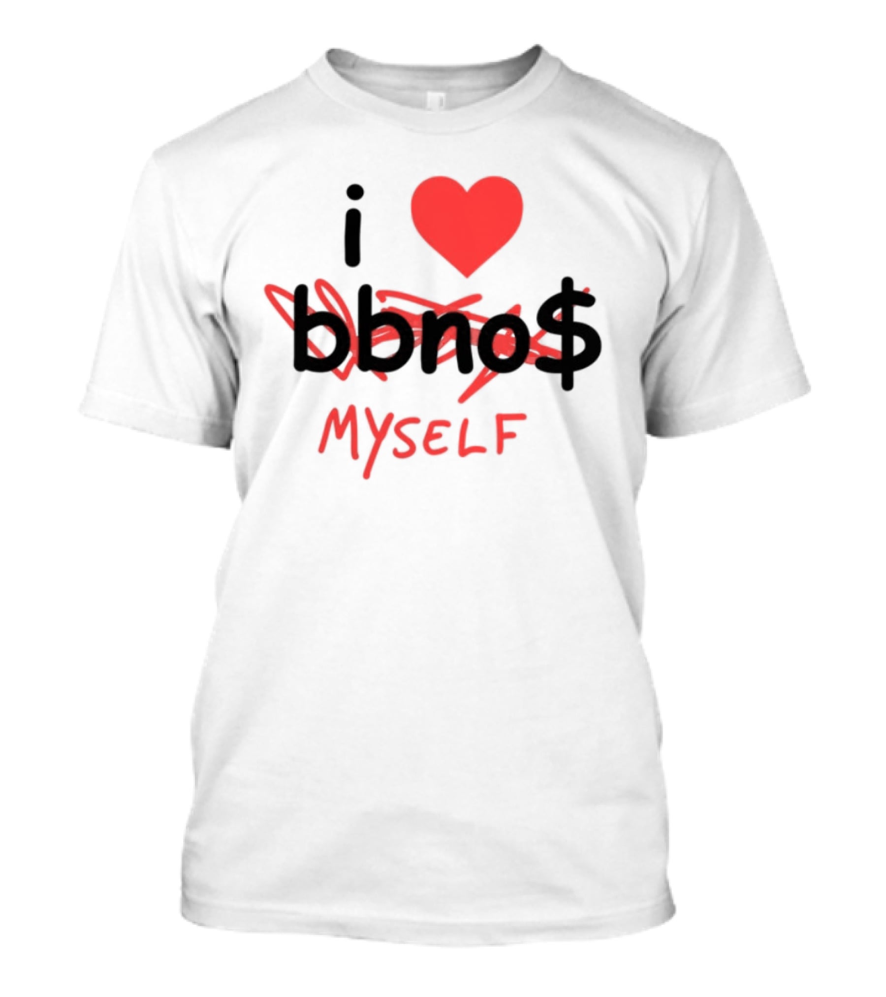 I Love Bbno$ Myself T-Shirt