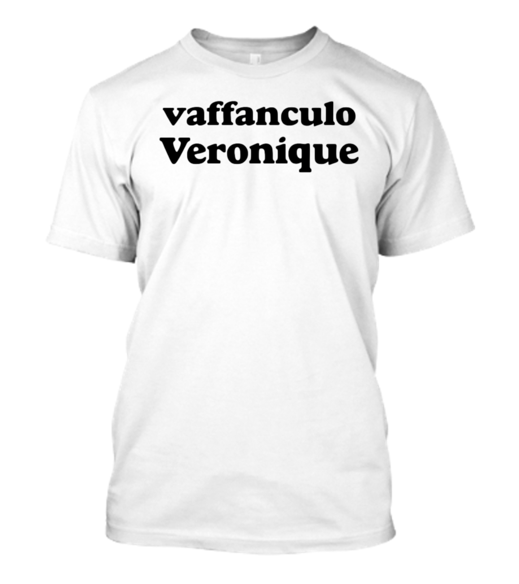 Vaffanculo Veronique Phrase Bold Text Style T-Shirt