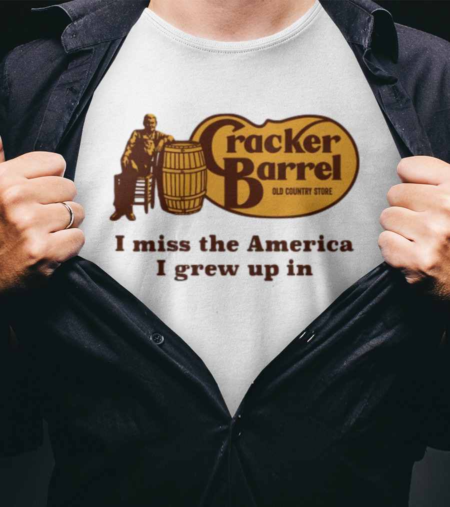 Cracker Barrel Old Country Store I Miss The America I Grew Up In T-Shirt