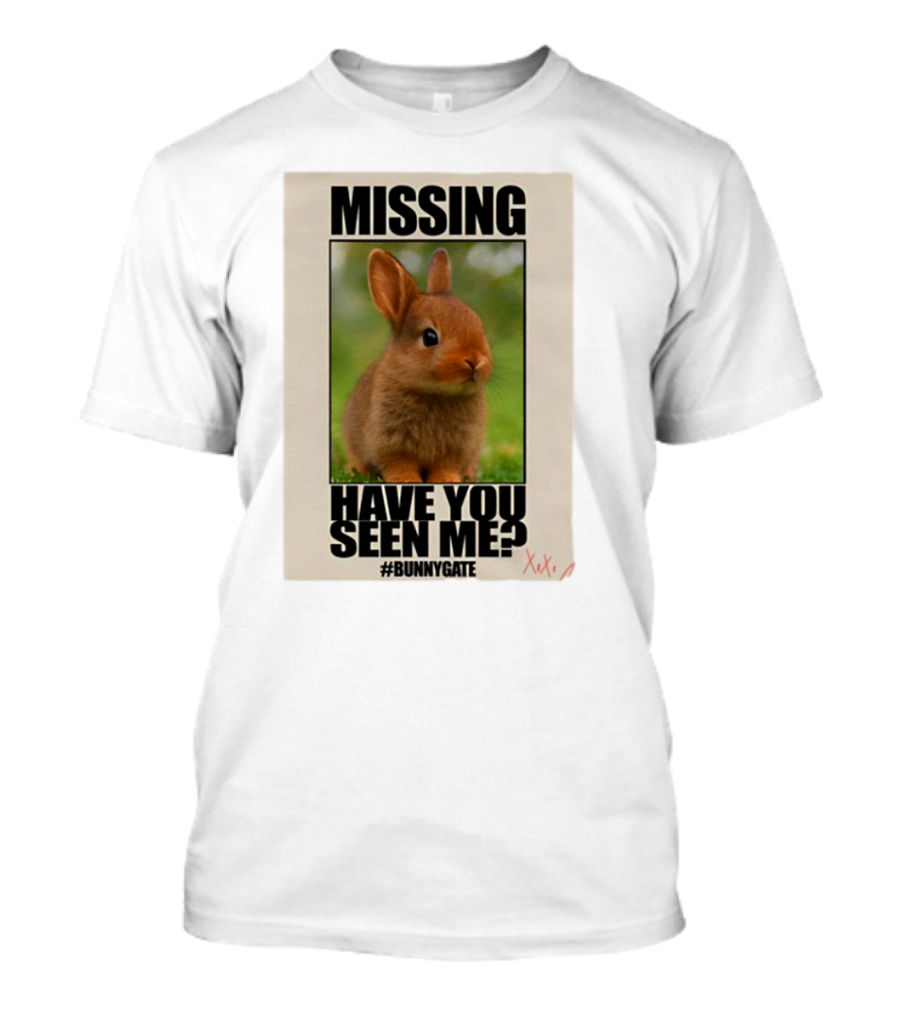 Missing Have You Seen Me Bunnygate XOXO T-Shirt