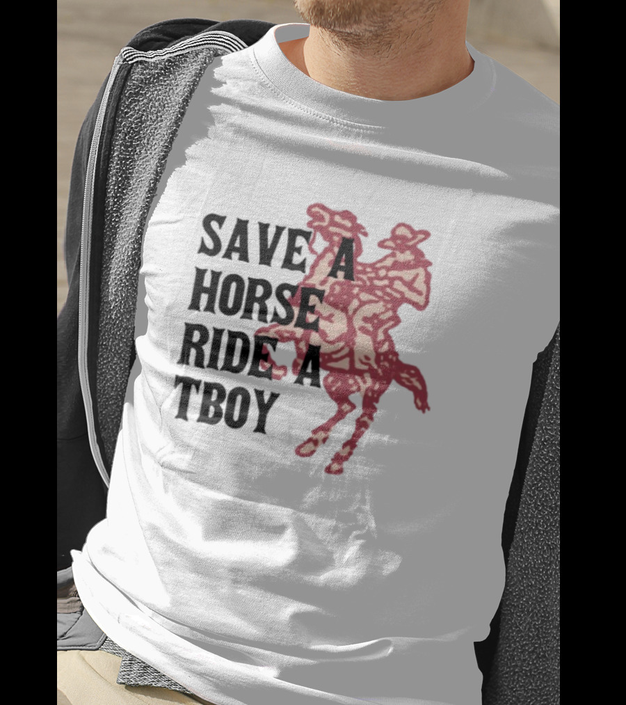 Save Horse Ride A Tboy Cowboy Text And Image T-Shirt
