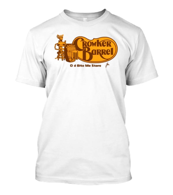 Crowker Barrel The Old Bite Me Store T-Shirt