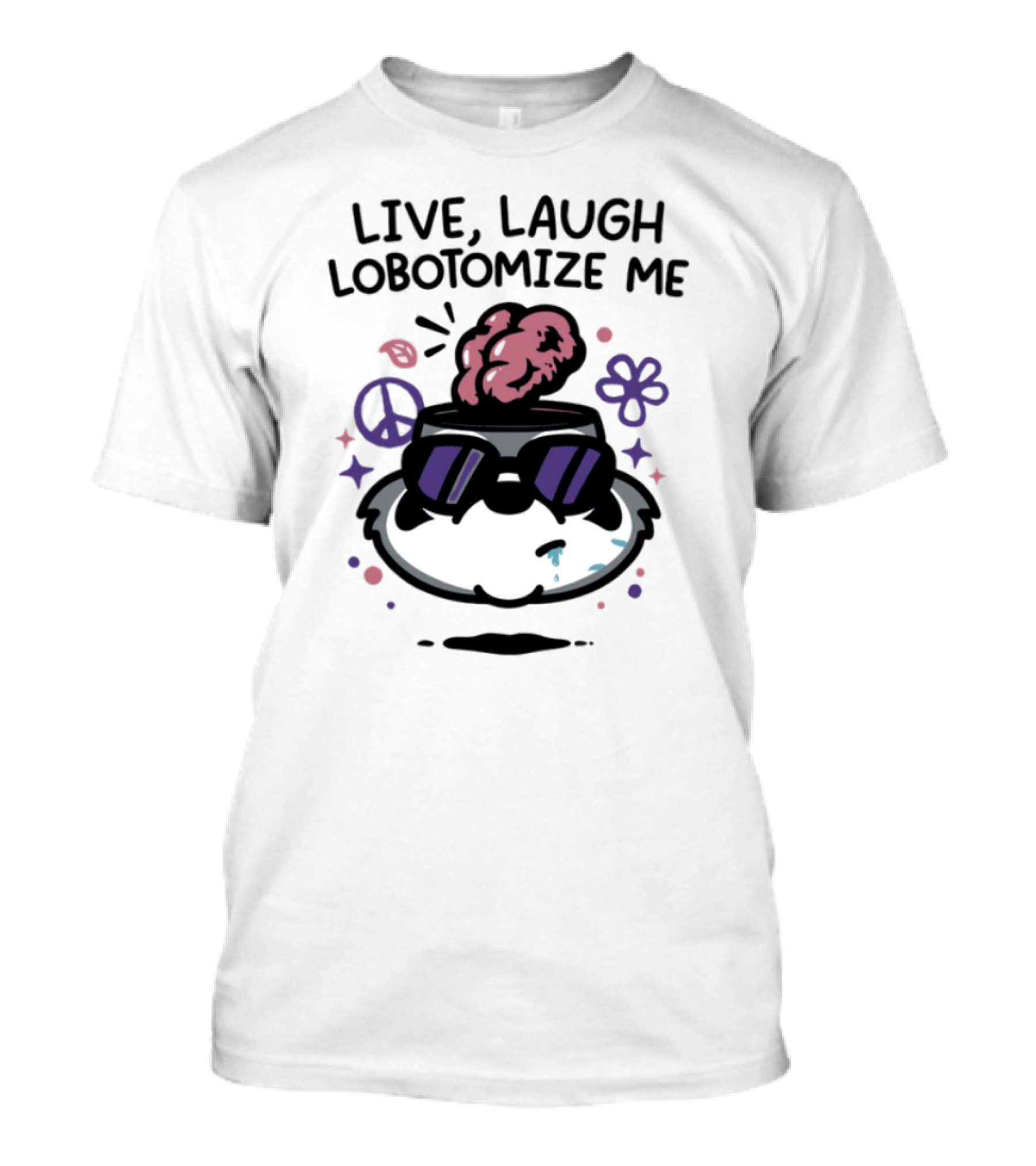 Live Laugh Lobotomize Me Peace And Hippie Vibes With Brain Explosion T-Shirt