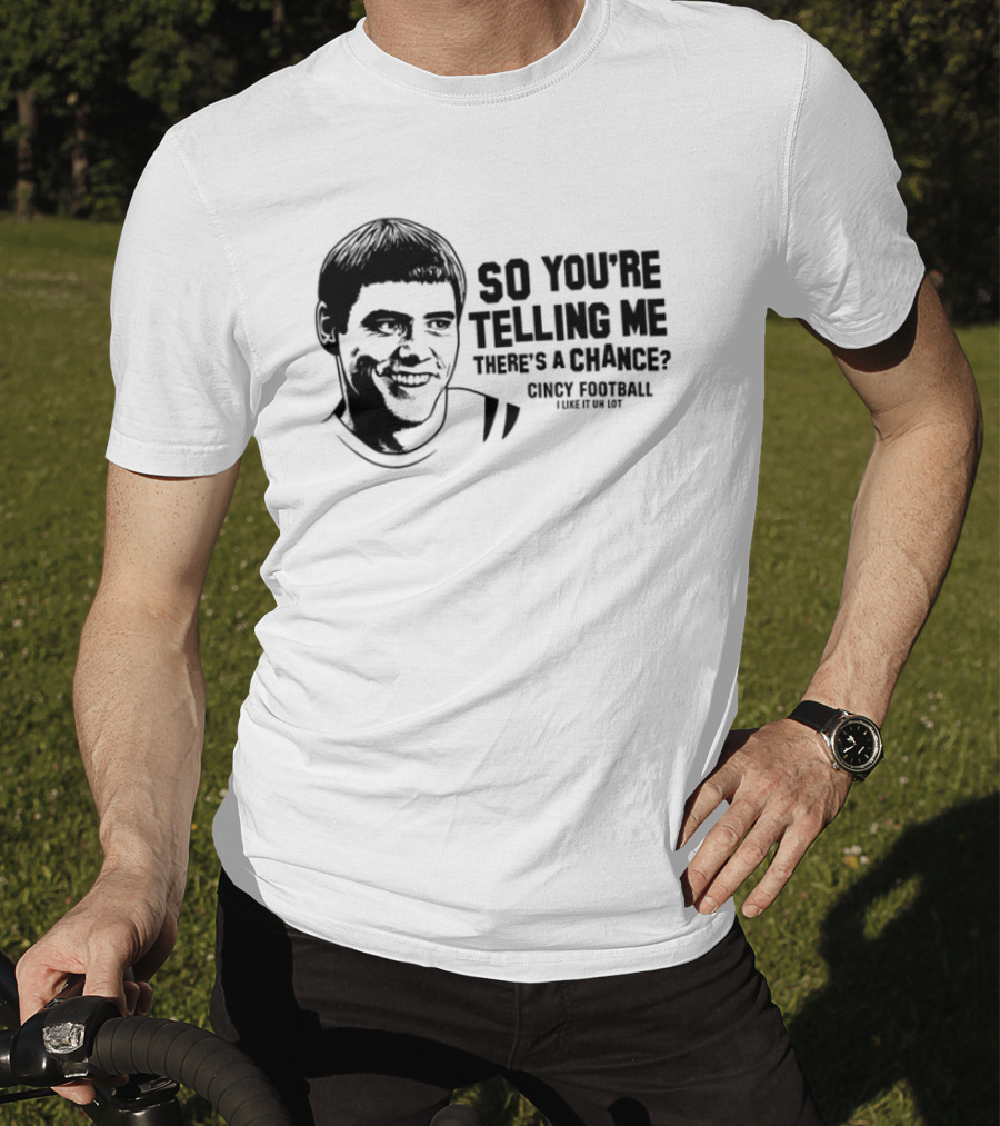 Lloyd Christmas So You're Telling Me There's A Chance Dumb And Dumber T-Shirt