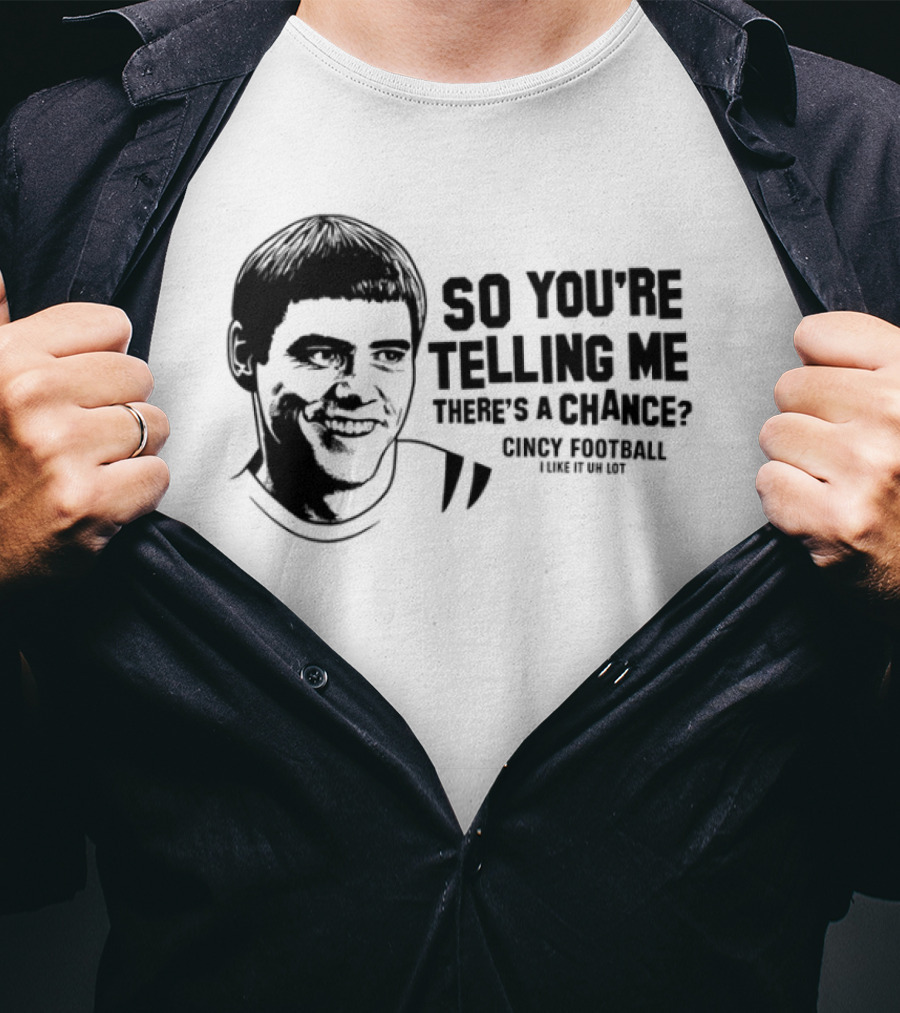 Lloyd Christmas So You're Telling Me There's A Chance Dumb And Dumber T-Shirt