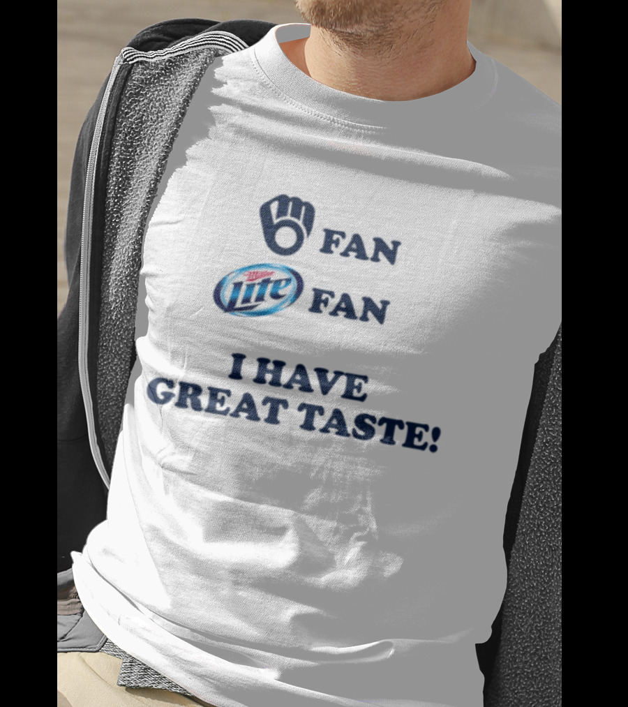 Milwaukee Fan I Have Great Taste Miller Lite T-Shirt