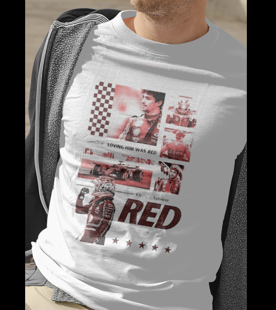 Charles Leclerc Ferrari Racing Formula 1 Fan Motorsport Loving Him Was Red T-Shirt