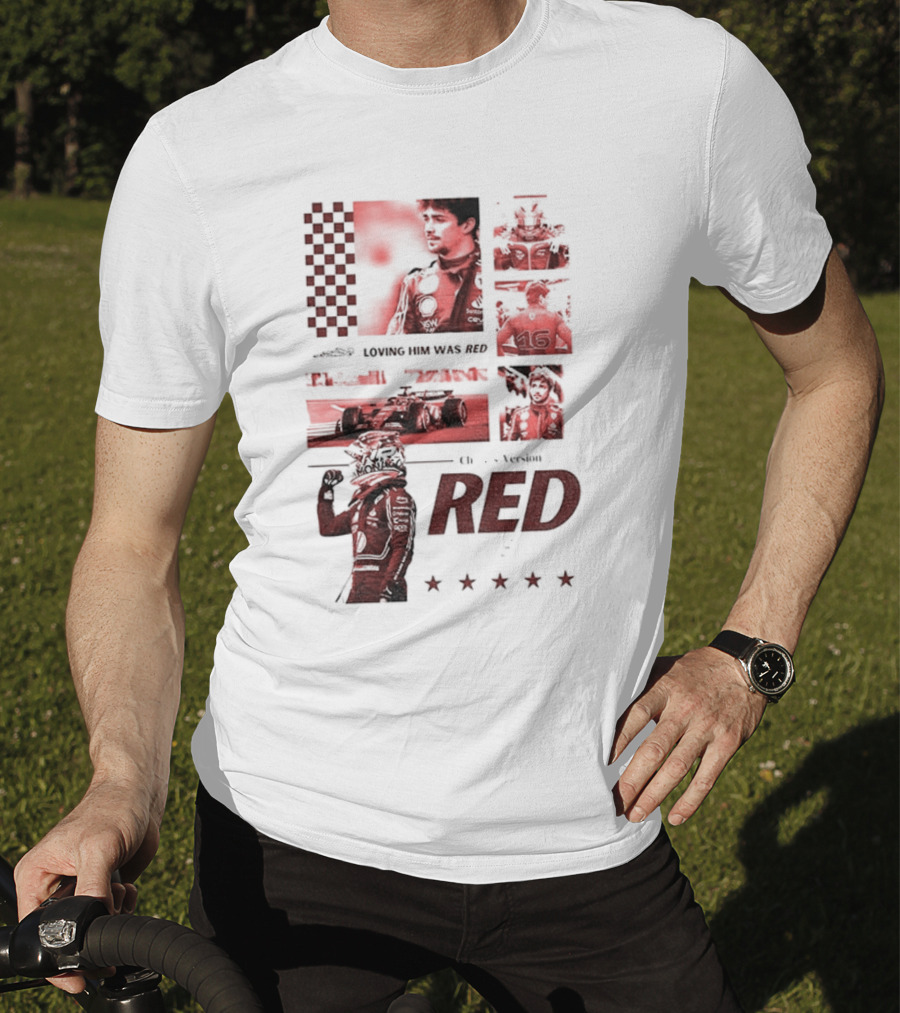 Charles Leclerc Ferrari Racing Formula 1 Fan Motorsport Loving Him Was Red T-Shirt