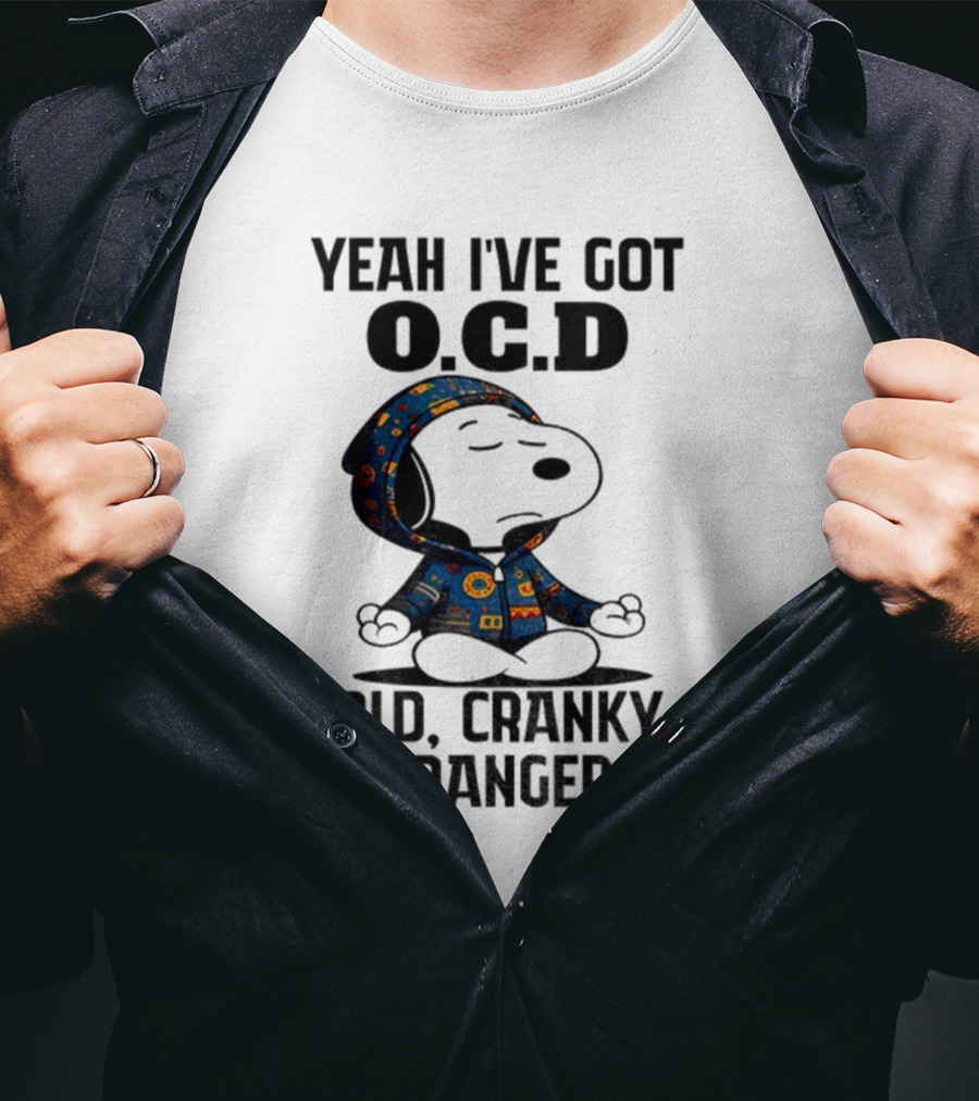 Snoopy Yeah I’ve Got OCD Old Cranky And Dangerous Peanuts Character T-Shirt