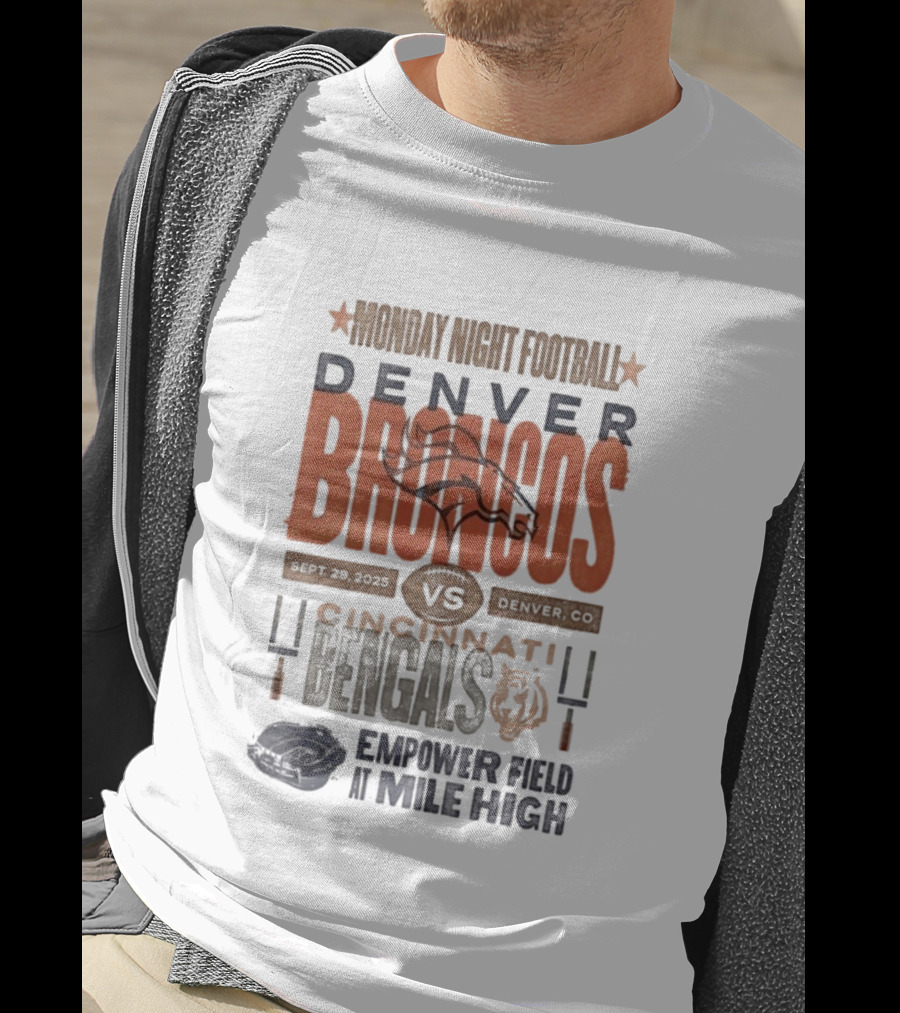 Monday Night Football Denver Broncos Vs Cincinnati Bengals Sept 29 2025 Empower Field At Mile High T-Shirt