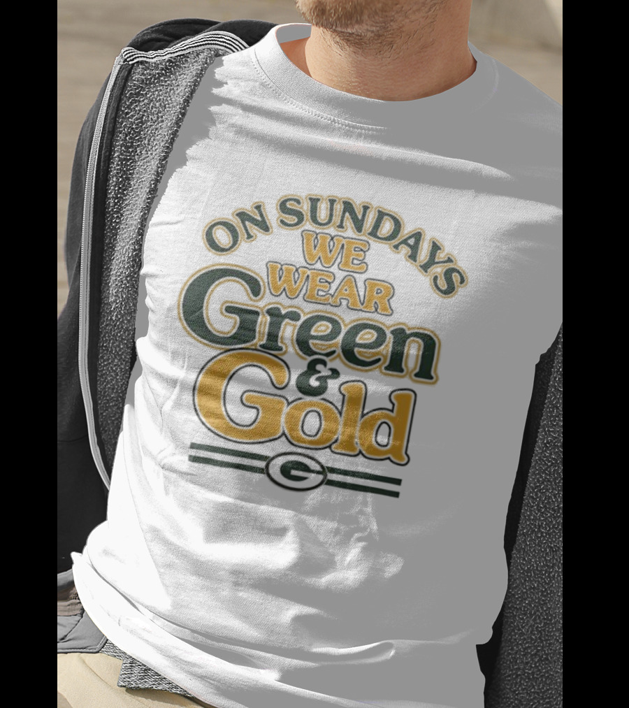 On Sundays We Wear Green And Gold Packers Fan Gear T-Shirt