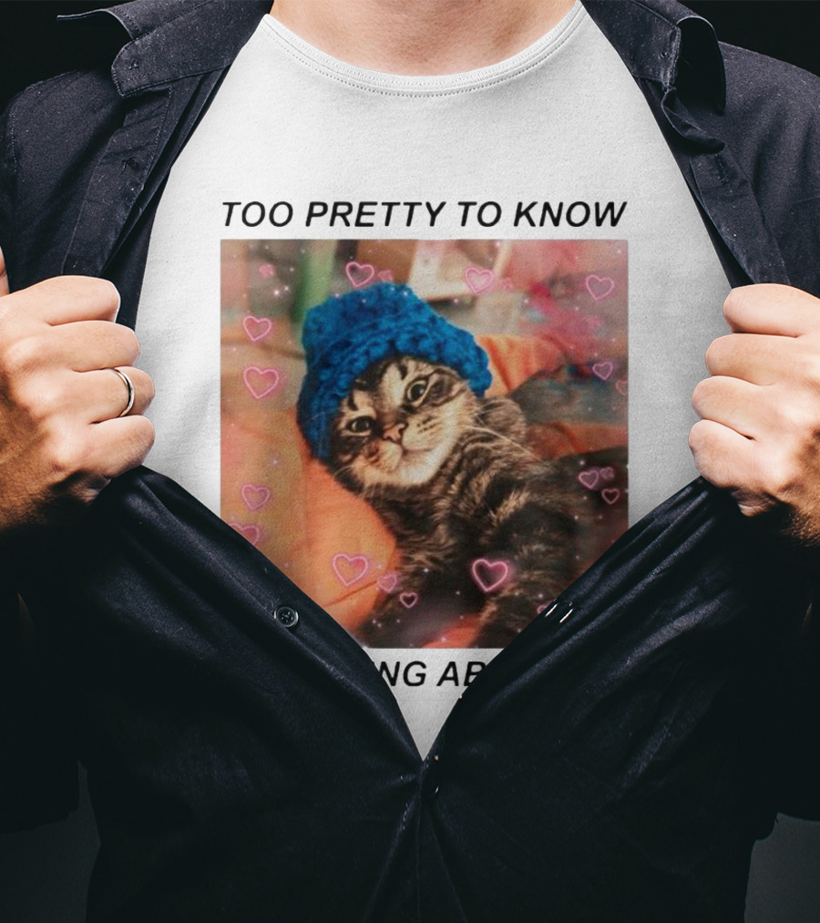 Too Pretty To Know Anything About AI Cat In Blue Hat Surrounded By Hearts T-Shirt