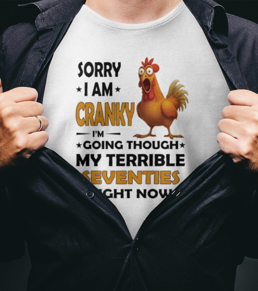 Cranky Chicken Going Through Seventies T-Shirt